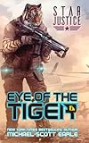 Eye of the Tiger: A Paranormal Space Opera Adventure (Star Justice) (Volume 1)