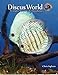 Discus World: A complete manual for the discus fish keeper. by Mr C J Ingham Mr