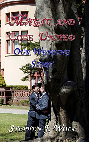 Magic and Code United: Our Wedding Story