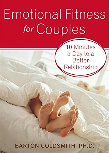 Download Emotional Fitness for Couples: 10 Minutes a Day to a Better Relationship