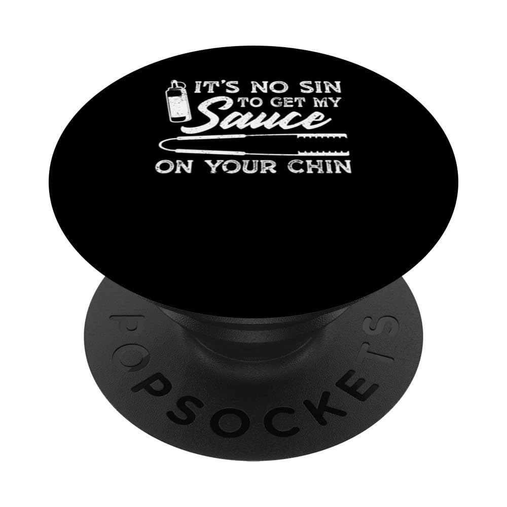 It's No Sin To Get My Sauce On Your Chin Funny BBQ Smoker PopSockets Swappable PopGrip
