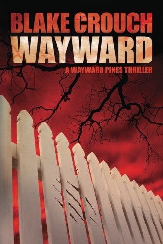 Download Wayward (The Wayward Pines Trilogy)
