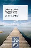 L'euthanasie: « Que sais-je ? » n° 3595 (French Edition) by 
