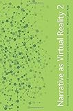 Narrative as Virtual Reality 2: Revisiting Immersion and Interactivity in Literature and Electronic Media (Parallax: Re-Visions of Culture and Society)