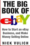 The Big Book of eBay: How Start an eBay