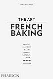 The Art of French Baking