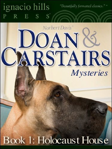 Doan & Carstairs Mysteries, Book One: Holocaust House (The delightful mystery classic! 1)