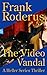 The Video Vandal (A Heller Thriller Book 4)