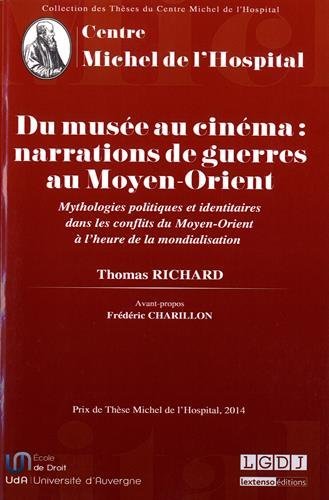 Du musée au cinéma : narrations de guerres au Moyen-Orient