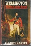 WELLINGTON THE YEARS OF THE SWORD by 