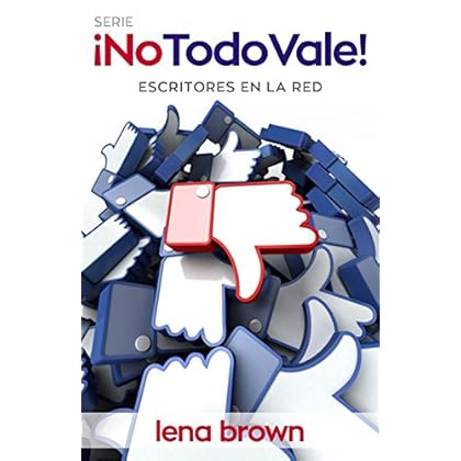 ¡No Todo Vale! Escritores en la Red