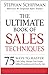The Ultimate Book of Sales Techniques: 75 Ways to Master Cold Calling, Sharpen Your Unique Selling Proposition, and Close the Sale - Book by Stephan Schiffman