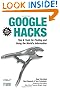Google Hacks: Tips &amp; Tools for Finding and Using the World's Information
