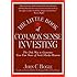 The Little Book of Common Sense Investing: The Only Way to Guarantee Your Fair Share of Stock Market Returns