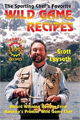 The Sporting Chef's Better Venison Cookbook Scott Leysath