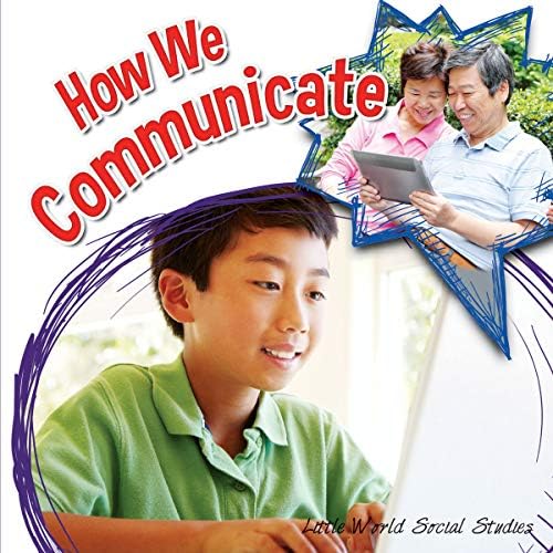 How We Communicate (Little World Social Studies) Paperback – August 1, 2013
