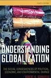 Understanding Globalization: The Social Consequences of Political, Economic, and Environmental Change, Robert K. Schaeffer, 0742561801