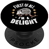 Opossum Possum First of All I'm A Delight PopSockets Adhesive PopGrip