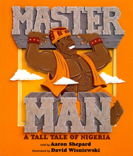 Master Man: A Tall Tale of Nigeria