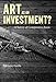 Big Bucks: The Explosion of the Art Market in the 21st Century by Georgina Adam