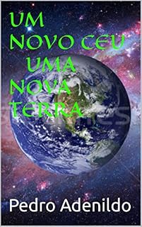 Livro UM NOVO CEU UMA NOVATERRA