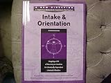 Image de Intake & Orientation (Workbook): Mapping a Life of Recovery & Freedom for Chemically Dependent Crimi