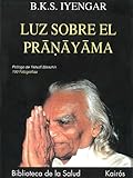 Luz sobre el pranayama (Spanish Edition)