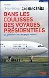 Image de Dans les coulisses des voyages présidentiels