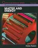 SCIENCE WORKSHOP SERIES:PHYSICAL SCIENCE/MATTER & ENERGY STUDENT'S      EDITION 2000C