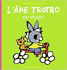 Amazon Fr L Ane Trotro Est Ecolo De 2 A 3 Ans Guettier Benedicte Livres