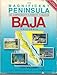 The Magnificent Peninsula: The Comprehensive Guidebook to Mexico's Baja California by 