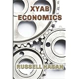 XYAB Economics: A GOLD Libertarian Analysis of Money, Trade, and Freedom