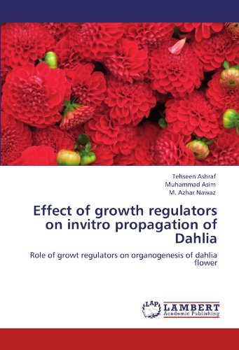 Effect of growth regulators on invitro propagation of Dahlia: Role of growt regulators on organogenesis of dahlia flower