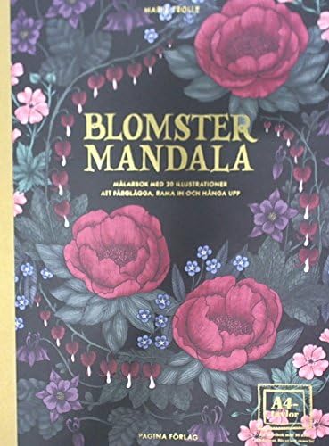 Blomstermandala : målarbok med 20 illustrationer att färglägga, rama in och (Swedish) Paperback – 12 Oct. 2015