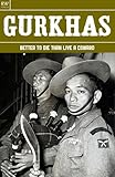 Gurkhas: Better to Die Than Live a Coward (History Book 7)