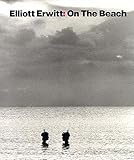 Elliott Erwitt: On the Beach