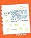 The Write Stuff: Thinking Through Essays (3rd Edition)