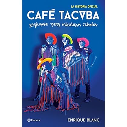 Café Tacvba: Bailando por nuestra cuenta