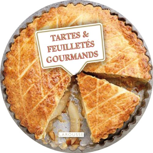Tartes et feuilletés gourmands by Carla Bardi, Lee Blaylock, Peta Gray