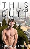 This American Butt Hosted By Ira Ass