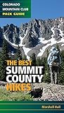 The Best Summit County Hikes (Colorado Mountain Club Pack Guide) by 