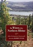 The Wines of the Northern Rhône