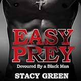 Easy Prey: Devoured By a Black Man