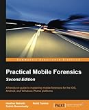 Practical Mobile Forensics - Second Edition by 