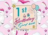 1st Birthday Guest Book: Blank Guest Book Birthday, Guest Sign In Book Blank, Guest Book For Birthday Party, Party Guest Book, Cute Unicorns Cover (Volume 65) by Moito Publishing