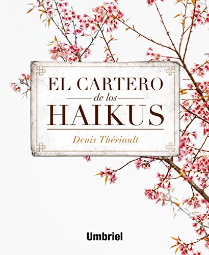 El cartero de los Haikus (Umbriel narrativa) (Spanish Edition)