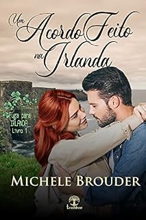 Livro Um Acordo Feito na Irlanda (Fuga para Irlanda Livro 1)