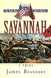 Savannah (The Civil War Battle Series, Book 9) by James Reasoner