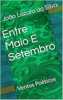 Livro Entre Maio E Setembro: Ventos Poéticos