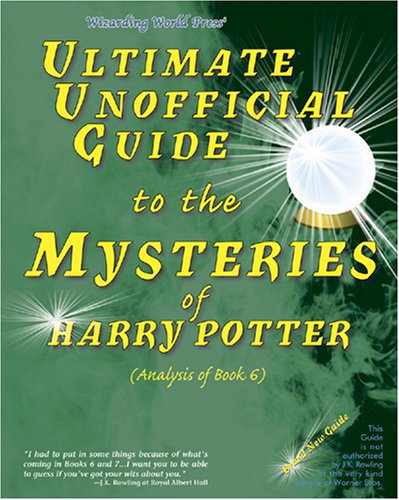 UNOFICIAL GUIDE TO HARRY POTTER BK 6